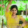 About Kar Sola Singar Song